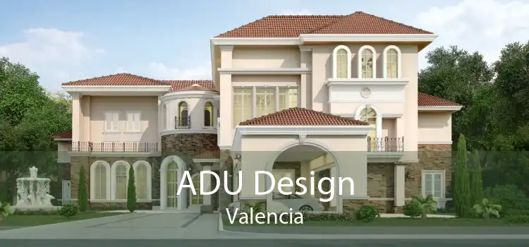 ADU Design Valencia